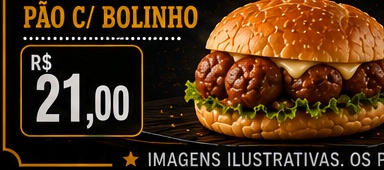 Pão com bolinho, R$ 21,00